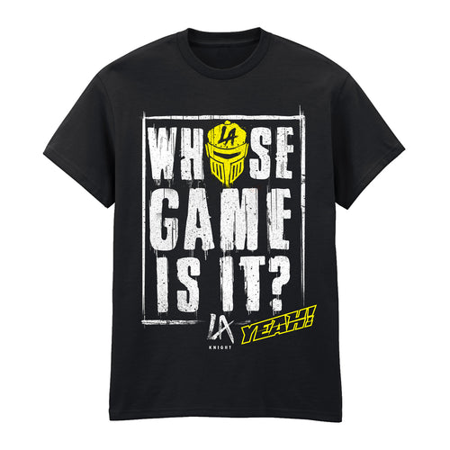 LA KNIGHT - WHOSE GAME IS IT - T-SHIRT